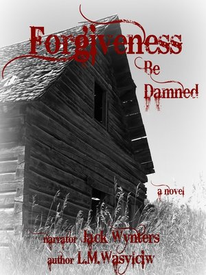 cover image of Forgiveness Be Damned